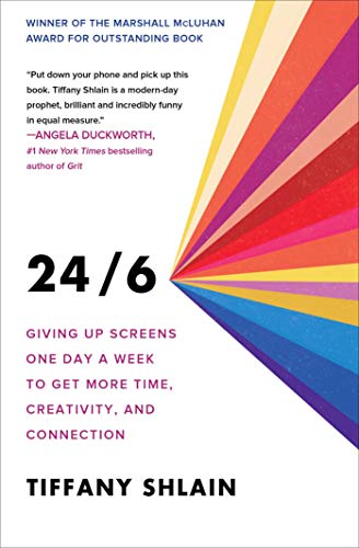 24-6-the-power-of-unplugging-one-day-a-week-by-tiffany-shlai 24/6: The Power of Unplugging One Day a Week, by Tiffany Shlain