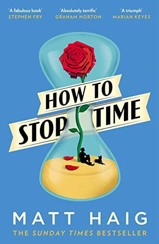 how-to-stop-time-matt-haig How To Stop Time - Matt Haig