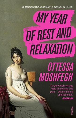 my-year-of-rest-and-relaxation-ottessa-moshfegh My Year of Rest and Relaxation - Ottessa Moshfegh
