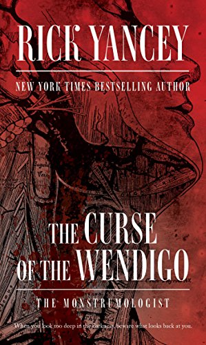 The Curse of the Wendigo - Rick Yancey