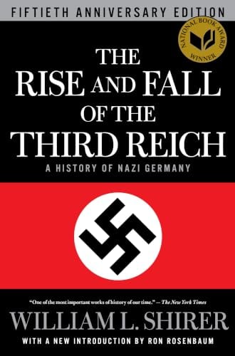 The Rise and Fall of the 3rd Reich by William L Shirer