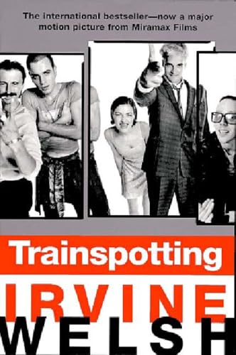 Trainspotting - Scott Irvine Welsh