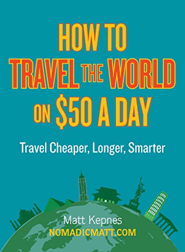 travel-the-world-on-50-a-day-matt-kepnes Travel the World on $50 a Day - Matt Kepnes