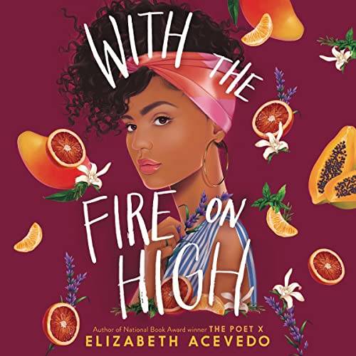 with-fire-on-high-by-elizabeth-acevedo With Fire on High by Elizabeth Acevedo