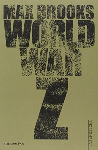 world-war-z-an-oral-history-of-the-zombie-war-max-brooks World War Z - An Oral History of the Zombie War - Max Brooks