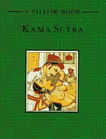 The Kama Sutra of Vatsyayana Translated From the Sanscrit in Seven Parts With Preface, Introduction and Concluding Remarks
