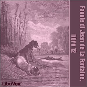 Favole di Jean de La Fontaine: Libro 12