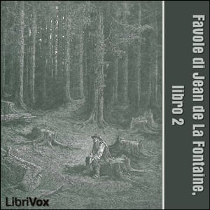 Favole di Jean de La Fontaine: Libro 02