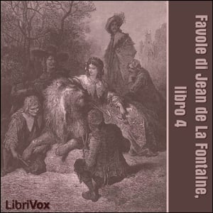 Favole di Jean de La Fontaine: Libro 04