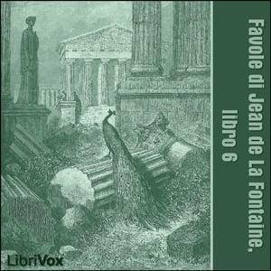 Favole di Jean de La Fontaine: Libro 06