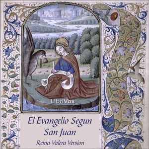 Bible (Reina Valera 1909) NT 04: Evangelio según San Juan