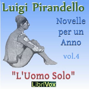 Novelle per un anno, vol. 04: L'Uomo Solo