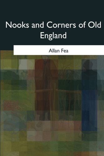Nooks and Corners of Old England
