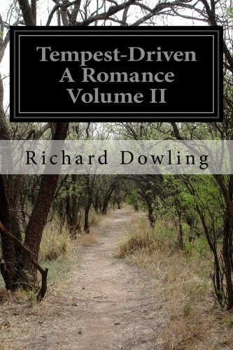 Tempest-Driven: A Romance (Vol. 1 of 3)