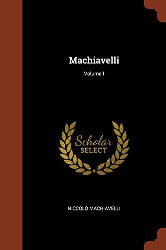 Machiavelli, Volume I