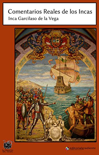 Comentarios reales de los incas (primera parte)