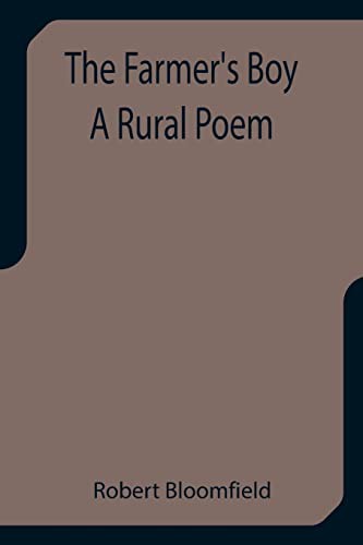 The Farmer's Boy: A Rural Poem