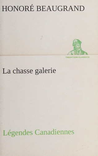 La chasse galerie Légendes Canadiennes