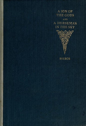 A Son of the Gods, and A Horseman in the Sky