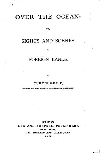 Over the Ocean; or, Sights and Scenes in Foreign Lands