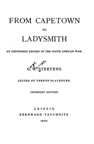 From Capetown to Ladysmith: An Unfinished Record of the South African War
