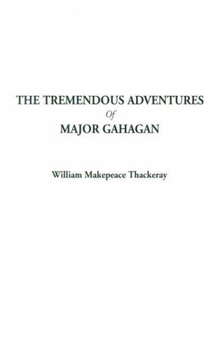 The Tremendous Adventures of Major Gahagan