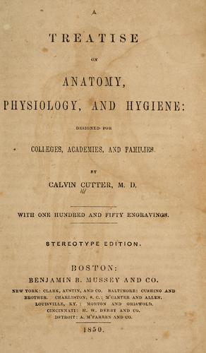 A Treatise on Anatomy, Physiology, and Hygiene (Revised Edition)