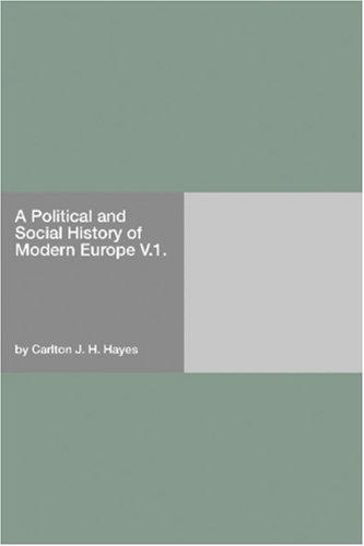 A Political and Social History of Modern Europe V.1.