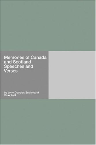 Memories of Canada and Scotland — Speeches and Verses