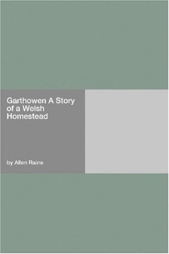 Garthowen A Story of a Welsh Homestead