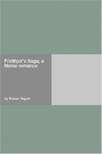 Fridthjof's Saga; a Norse romance