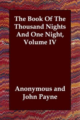 The Book of the Thousand Nights and One Night, Volume IV