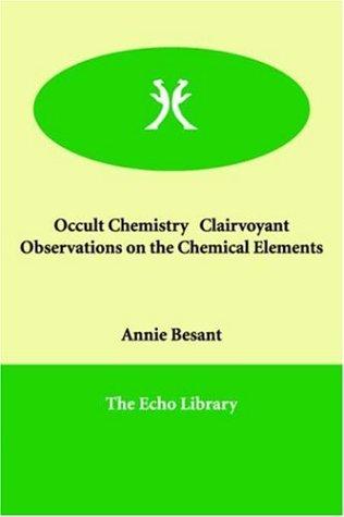 Occult Chemistry: Clairvoyant Observations on the Chemical Elements