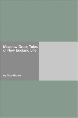 Meadow Grass: Tales of New England Life