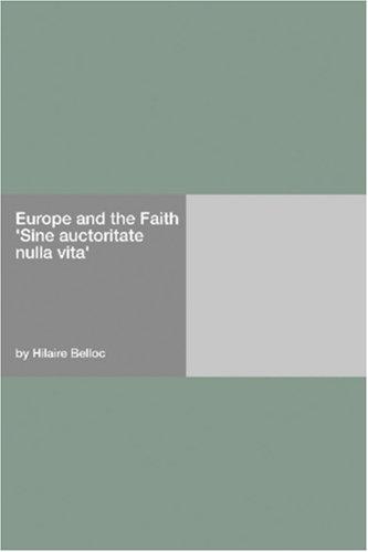 Europe and the Faith "Sine auctoritate nulla vita"