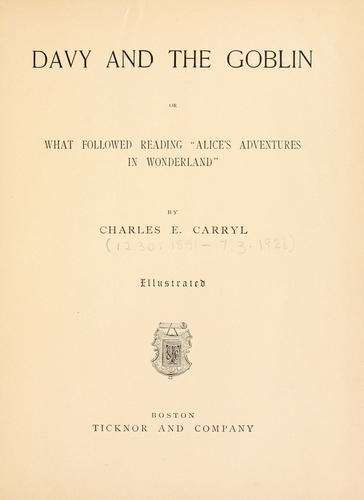 Davy and The Goblin What Followed Reading 'Alice's Adventures in Wonderland'