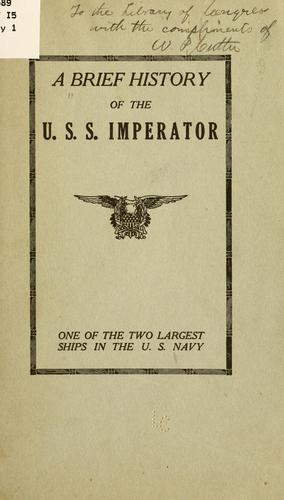 A Brief History of the U. S. S. Imperator, One of the Two Largest Ships in the U. S. Navy.