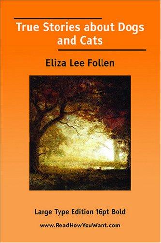 True Stories about Dogs and Cats