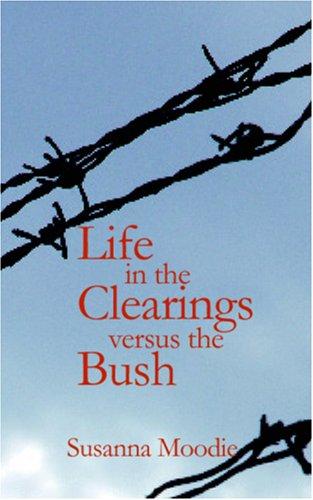 Life in the Clearings Versus the Bush