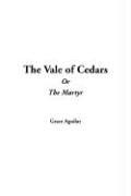 The Vale of Cedars; Or, The Martyr