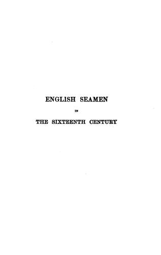 English Seamen in the Sixteenth Century Lectures Delivered at Oxford Easter Terms 1893-4