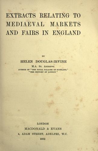 Extracts Relating to Mediaeval Markets and Fairs in England