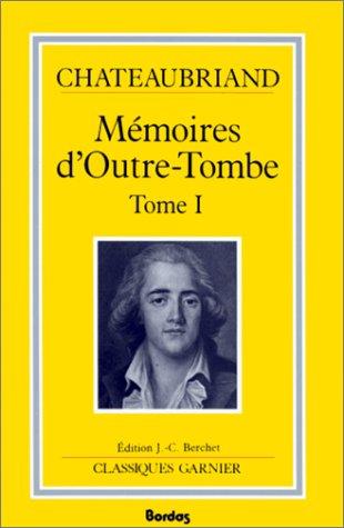 Mémoires d'outre-tombe. Tome 1