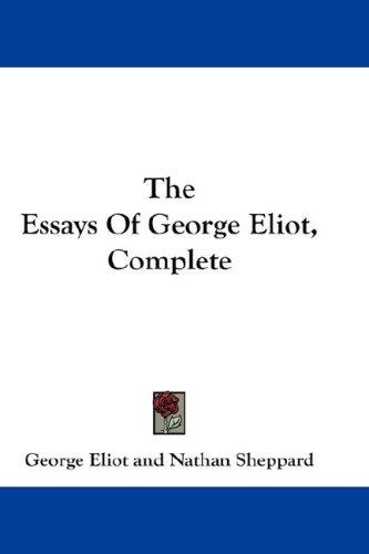 The Essays of "George Eliot" Complete