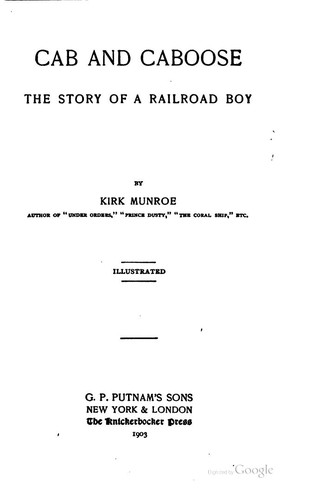 Cab and Caboose: The Story of a Railroad Boy