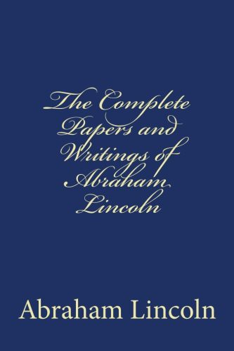 The Papers And Writings Of Abraham Lincoln — Volume 5: 1858-1862