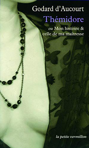 Thémidore; ou, mon histoire et celle de ma maîtresse