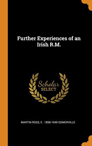 Further Experiences of an Irish R.M.