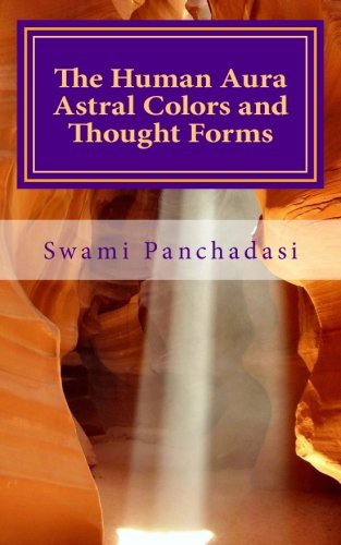 The Human Aura: Astral Colors and Thought Forms