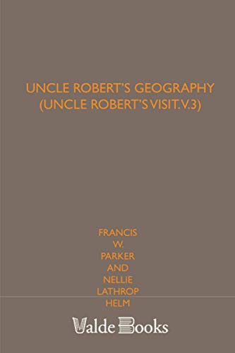 Uncle Robert's Geography (Uncle Robert's Visit, V.3)